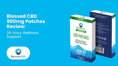 Blessed CBD 900mg Patches Review: 36-Hour Wellness Support