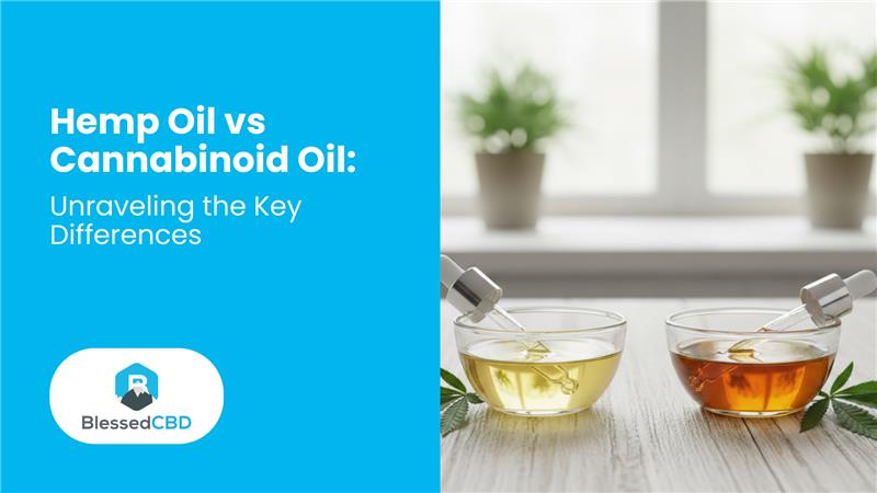 Hemp Oil vs Cannabinoid Oil: Unraveling the Key Differences